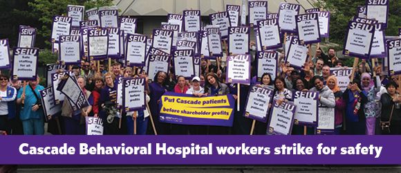 Nurses and healthcare workers at Cascade Behavioral Hospital call on corporation to put patients before shareholders