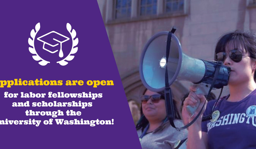 Apply now for Labor Fellowships and Scholarships through UW