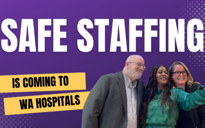 Victory for patient safety: Safer staffing is coming to WA hospitals!