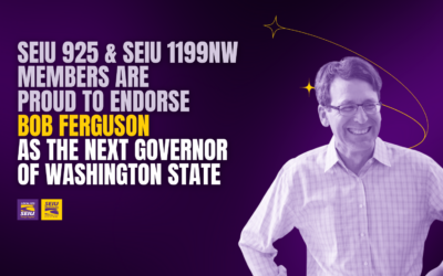 SEIU 925 and SEIU Healthcare 1199NW members are proud to endorse Bob Ferguson as the next Governor of Washington State
