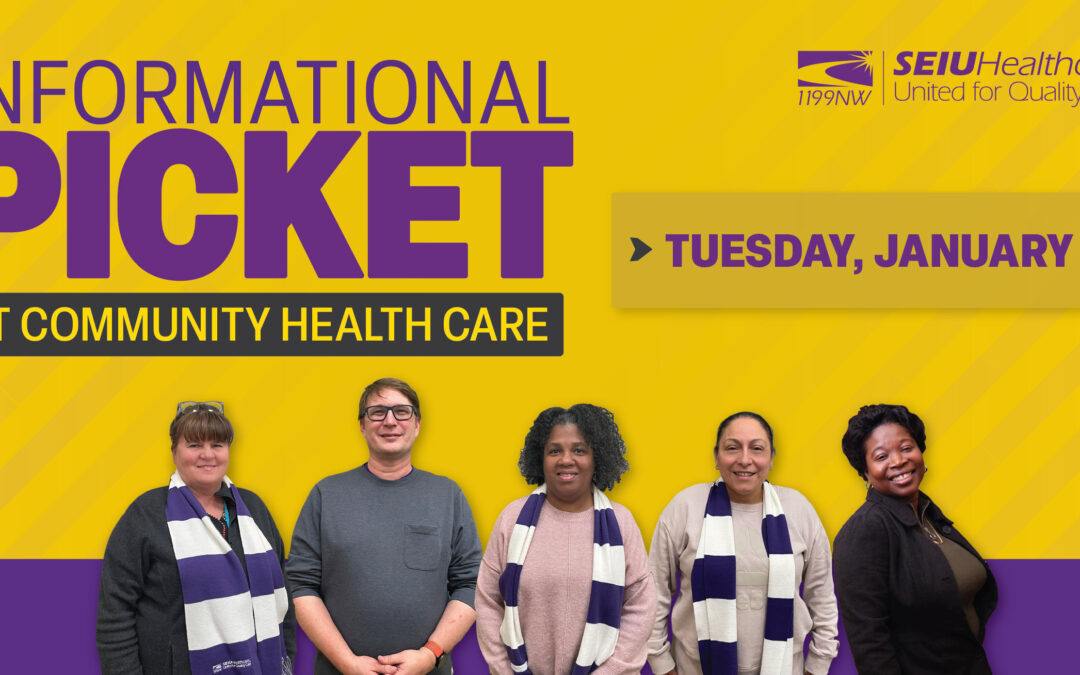 Clinic Workers at Community Health Care Will Picket to Demand Strong Contract with Fair Pay, Benefits, and Investment in Care 