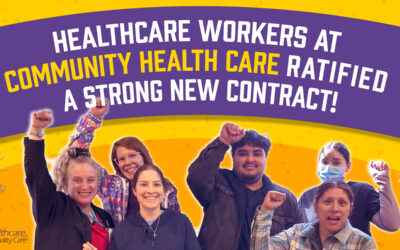 We voted YES and ratified our new contract at Community Health Care clinics!