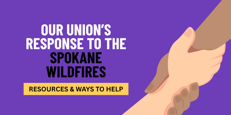 Our union’s response to the Spokane wildfires – August 2026